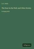 The Door in the Wall, and Other Stories