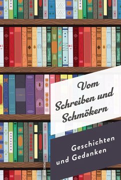 Cover Vom Schreiben und Schmökern. Geschichten und Gedanken