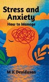 Stress and Anxiety How to Manage Stress and Anxiety How to Manage