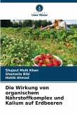 Die Wirkung von organischem Nährstoffkomplex und Kalium auf Erdbeeren