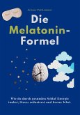 DIE MELATONIN-FORMEL DIE MELATONIN-FORMEL