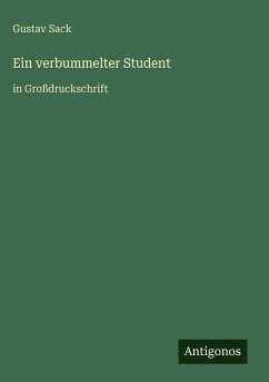 Ein verbummelter Student - Sack, Gustav