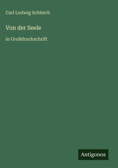 Von der Seele - Schleich, Carl Ludwig