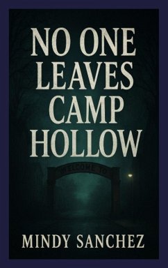No One Leaves Camp Hollow - Sanchez, Mindy