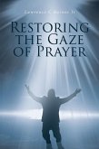 Restoring the Gaze of Prayer (eBook, ePUB)