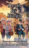 Death By Bingo (The Sunset Manor Mystery Series, #1) (eBook, ePUB)