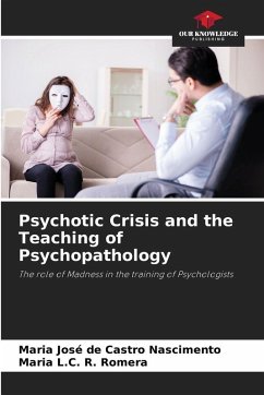 Psychotic Crisis and the Teaching of Psychopathology - Castro Nascimento, Maria José de;Romera, Maria L.C. R.