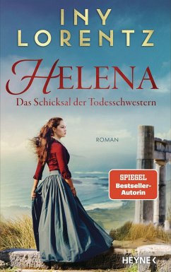 Helena. Das Schicksal der Todesschwestern - Lorentz, Iny