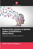 Exercícios passo-a-passo sobre Estatística Descritiva Exercícios passo-a-passo sobre Estatística Descritiva