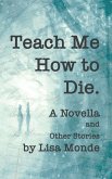 Teach Me How to Die