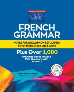 French Grammar Notes for Anglophone Students - Danny, Opoku Manu