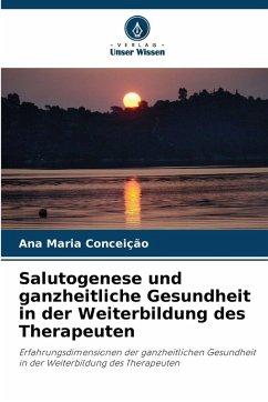 Cover Salutogenese und ganzheitliche Gesundheit in der Weiterbildung des Therapeuten