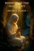 Whispers of the Holy Spirit - Secret Place