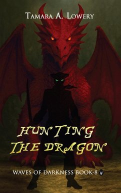Cover Hunting the Dragon: Waves of Darkness Book 8 (Waves of Darkness: the Daughters of the Dragon, #1) (eBook, ePUB)