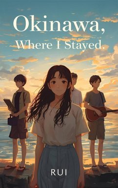 Okinawa, Where I Stayed (eBook, ePUB) - Rui