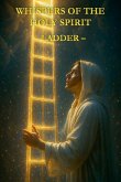 Whispers of the Holy Spirit - Ladder