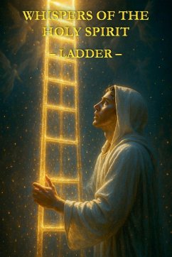 Whispers of the Holy Spirit - Ladder - Of God, Child