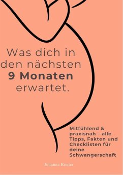 WAS DICH IN DEN NÄCHSTEN 9 MONATEN ERWARTET WAS DICH IN DEN NÄCHSTEN 9 MONATEN ERWARTET