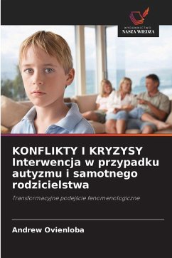 Cover KONFLIKTY I KRYZYSY Interwencja w przypadku autyzmu i samotnego rodzicielstwa