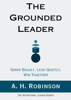 The Grounded Leader - Robinson, A. H.