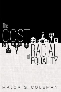 The Cost of Racial Equality - Coleman, Major G The Cost of Racial Equality - Coleman, Major G
