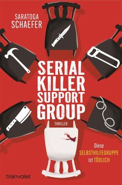 Serial Killer Support Group - Diese Selbsthilfegruppe ist tödlich - Schaefer, Saratoga Serial Killer Support Group - Diese Selbsthilfegruppe ist tödlich - Schaefer, Saratoga