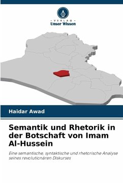 Semantik und Rhetorik in der Botschaft von Imam Al-Hussein - Awad, Haidar