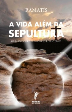 A vida além da sepultura (eBook, ePUB) - Maes, Hercílio
