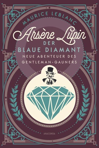 Arsène Lupin. Der blaue Diamant Arsène Lupin. Der blaue Diamant