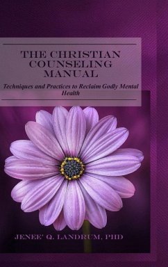 The Christian Counseling Manual - Landrum, Jenee