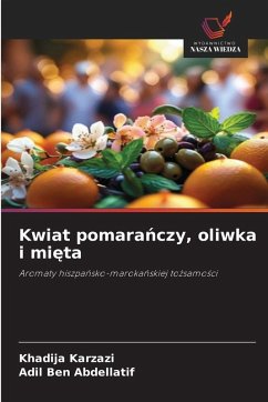 Cover Kwiat pomara¿czy, oliwka i mi¿ta