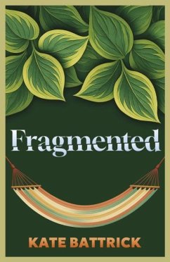 Fragmented - Battrick, Kate