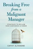 Breaking Free from a Malignant Manager