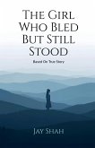 The Girl Who Bled But Still Stood
