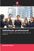 Satisfação profissional Satisfação profissional