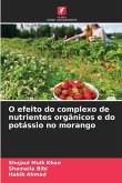 O efeito do complexo de nutrientes orgânicos e do potássio no morango