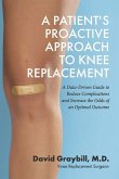 A Patient's Proactive Approach to Knee Replacement