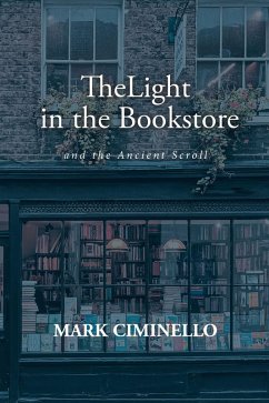 The Light in the Bookstore and the Ancient Scroll (eBook, ePUB) Cover The Light in the Bookstore and the Ancient Scroll (eBook, ePUB)