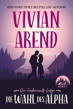 Cover Die Wahl des Alpha (Die Timberwolf-Lodge, #1) (eBook, ePUB)