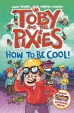 Toby and the Pixies: How to be Cool! (a Phoenix Comic Book) Toby and the Pixies: How to be Cool! (a Phoenix Comic Book)