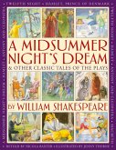 A Midsummer's Night Dream & Other Classic Tales of the Plays by William Shakespeare