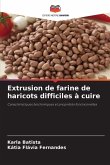 Extrusion de farine de haricots difficiles à cuire