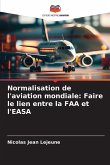 Normalisation de l'aviation mondiale: Faire le lien entre la FAA et l'EASA