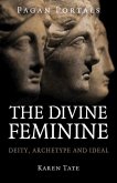 Pagan Portals - The Divine Feminine