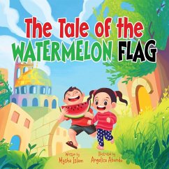 The Tale of the Watermelon Flag - Islam, Mysha