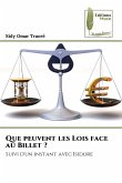 Que peuvent les Lois face au Billet ?