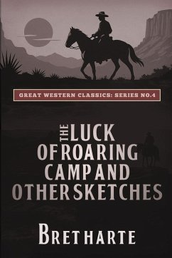 Cover The Luck of Roaring Camp and Other Sketches