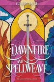 Dawnfire and Spellweave