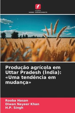 Cover Produção agrícola em Uttar Pradesh (Índia): 'Uma tendência em mudança'