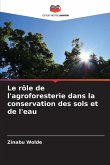 Le rôle de l'agroforesterie dans la conservation des sols et de l'eau